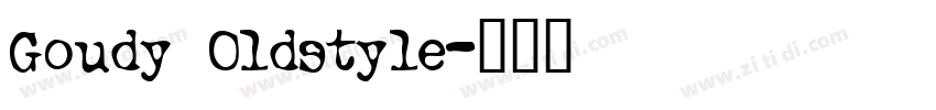Goudy Oldstyle字体转换